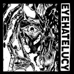 Eyehatelucy : Eyehatelucy - Idiot Savant